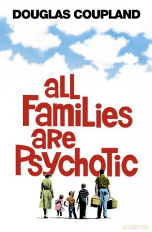 All Families are Psychotic - Douglas Coupland [KSIĄŻKA]