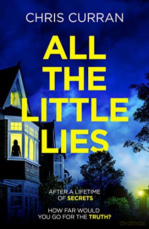 All the Little Lies: An unputdownable psychological thriller with a breathtaking twist - Chris Curran [KSIĄŻKA]