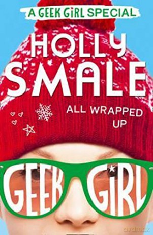 All Wrapped Up (Geek Girl Special, Book 1) - Holly Smale [KSIĄŻKA]