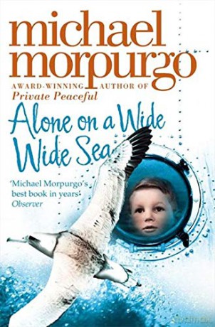 Alone on a Wide Wide Sea - Michael Morpurgo [KSIĄŻKA]