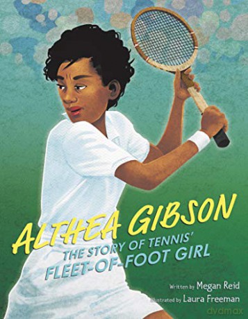 Althea Gibson: The Story of Tennis' Fleet-of-Foot Girl - Megan Reid [KSIĄŻKA]