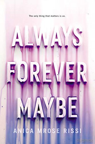 Always Forever Maybe - Anica Mrose Rissi [KSIĄŻKA]