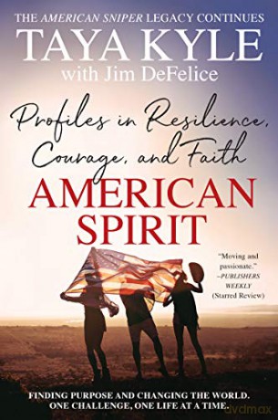 American Spirit: Profiles in Resilience, Courage, and Faith - Jim DeFelice [KSIĄŻKA]