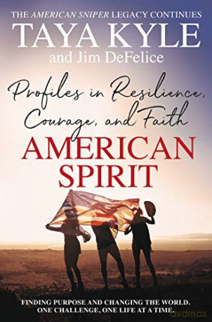 American Spirit: Profiles in Resilience, Courage, and Faith - Jim DeFelice [KSIĄŻKA]