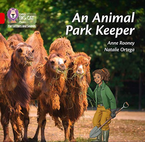 An Animal Park Keeper: Band 02B/Red B (Collins Big Cat Phonics for Letters and Sounds) - Anne Rooney [KSIĄŻKA]