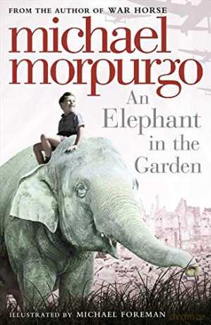An Elephant in the Garden - Michael Morpurgo [KSIĄŻKA]