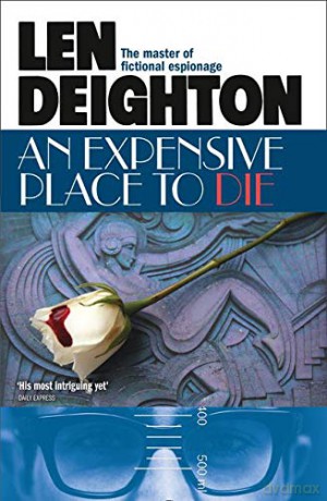 An Expensive Place to Die - Deighton [KSIĄŻKA]