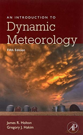 An Introduction to Dynamic Meteorology: Volume 88 (International Geophysics) - James Holton [KSIĄŻKA]