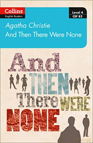And then there were none: Level 4 - upper- intermediate (B2) (Collins Agatha Christie ELT Readers) - Agatha Christie [KSIĄŻKA]