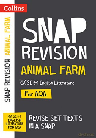 Animal Farm: AQA GCSE 9-1 English Literature Text Guide: For the 2022 exams (Collins GCSE Grade 9-1 SNAP Revision) [KSIĄŻKA]