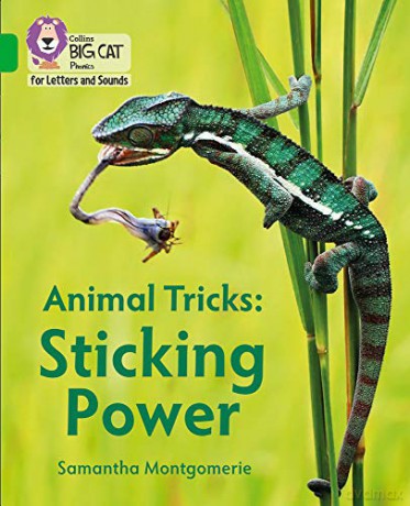 Animal Tricks: Sticking Power: Band 05/Green (Collins Big Cat Phonics for Letters and Sounds) - Samantha Montgomerie [KSIĄŻKA]