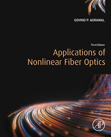 Applications of Nonlinear Fiber Optics - Govind P. Agrawal [KSIĄŻKA]