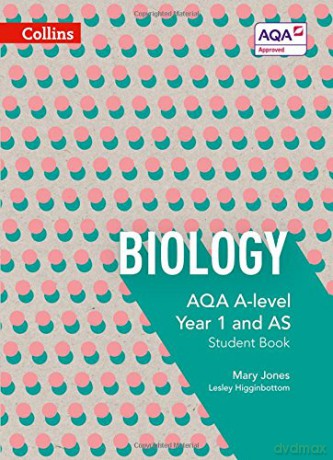 AQA A Level Biology Year 1 and AS Student Book (Collins AQA A Level Science) - Mary Jones [KSIĄŻKA]