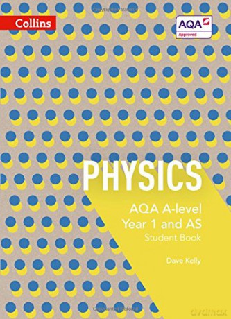 AQA A Level Physics Year 1 and AS Student Book (Collins AQA A Level Science) - Dave Kelly [KSIĄŻKA]