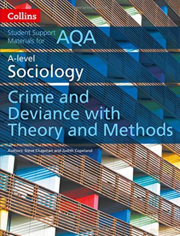 AQA A Level Sociology Crime and Deviance with Theory and Methods (Collins Student Support Materials) - Steve Chapman [KSIĄŻKA]