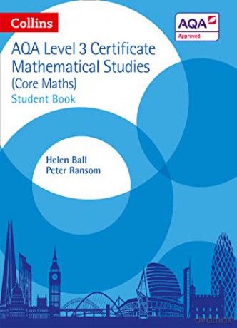 AQA Level 3 Mathematical Studies Student Book (Collins AQA Core Maths) - Helen Ball [KSIĄŻKA]