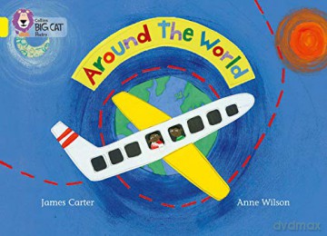 Around the World: Beautiful story poem by critically acclaimed children's poet, James Carter.: Band 03/Yellow (Collins Big Cat) - James Carter [KSIĄŻKA]
