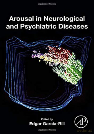 Arousal in Neurological and Psychiatric Diseases - Edgar Garcia-Rill [KSIĄŻKA]