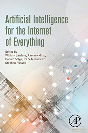 Artificial Intelligence for the Internet of Everything - William Lawless [KSIĄŻKA]