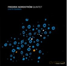 Fredrik Nördstrom Quintet: Live in Coimbra [CD]