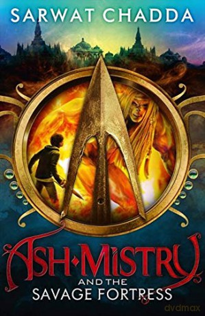Ash Mistry and the Savage Fortress: Book 1 (The Ash Mistry Chronicles) - Sarwat Chadda [KSIĄŻKA]