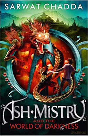 Ash Mistry and the World of Darkness: Book 3 (The Ash Mistry Chronicles) - Sarwat Chadda [KSIĄŻKA]