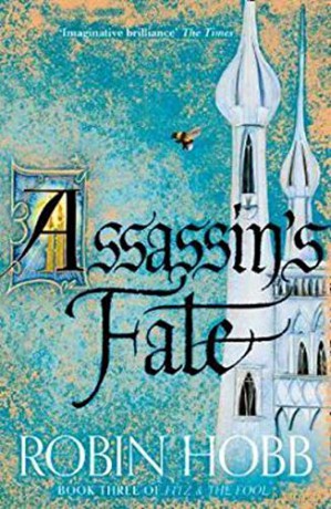 Assassin's Fate: Book 3 (Fitz and the Fool) - Robin Hobb [KSIĄŻKA]