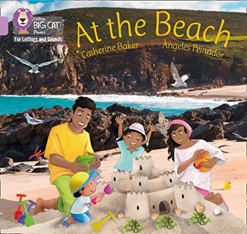 At the Beach: Band 00/Lilac (Collins Big Cat Phonics for Letters and Sounds) - Catherine Baker [KSIĄŻKA]