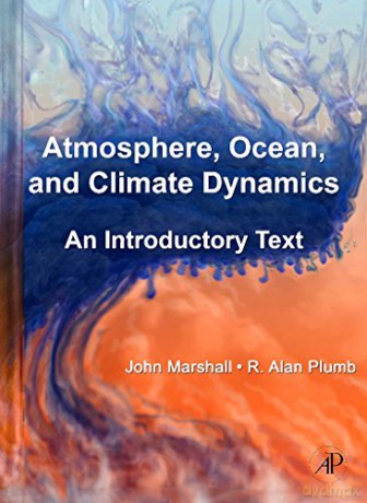 Atmosphere, Ocean and Climate Dynamics: An Introductory Text: 93 (International Geophysics) (International Geophysics (Hardcover)) - John Marshall [KSIĄŻKA]