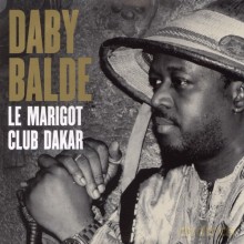 Daby Balde: Le Marigot Club Dakar [CD]