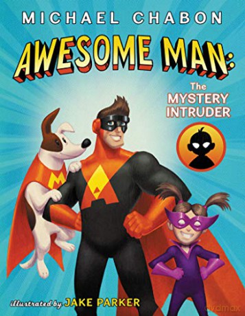 Awesome Man: The Mystery Intruder - Michael Chabon [KSIĄŻKA]