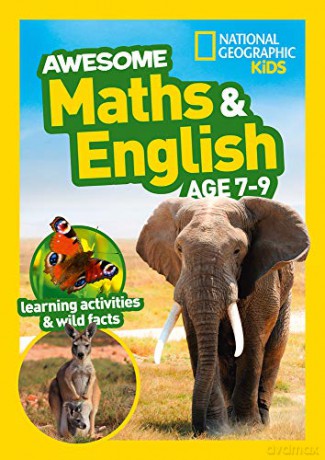 Awesome Maths and English Age 7-9: Home Learning and School Resources from the Publisher of Revision Practice Guides, Workbooks, and Activities. (National Geographic Kids) [KSIĄŻKA]