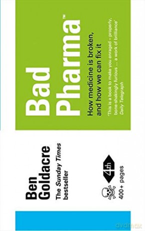 Bad Pharma: How Medicine is Broken, and How We Can Fix It (CAHIERS EDIFA) - Ben Goldacre [KSIĄŻKA]