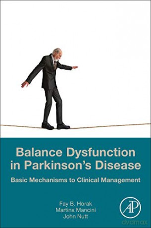 Balance Dysfunction in Parkinson's Disease: Basic Mechanisms to Clinical Management - Martina Mancini [KSIĄŻKA]