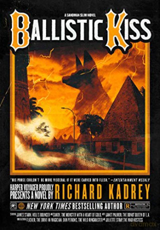 Ballistic Kiss: A Sandman Slim thriller from the New York Times bestselling master of supernatural noir: Book 11 - Richard Kadrey [KSIĄŻKA]