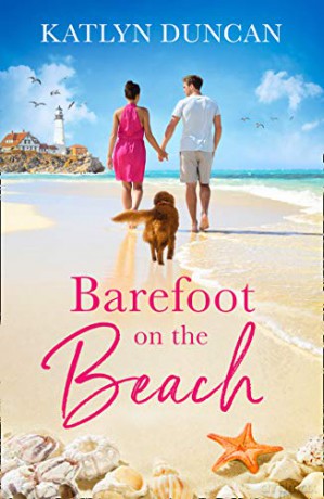 Barefoot on the Beach: A gorgeously uplifting romance perfect for summer vacation reading! - Katlyn Duncan [KSIĄŻKA]