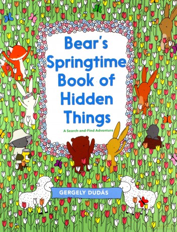 Bear's Springtime Book of Hidden Things (A Search and Find Adventure) - Gergely Dudás [KSIĄŻKA]