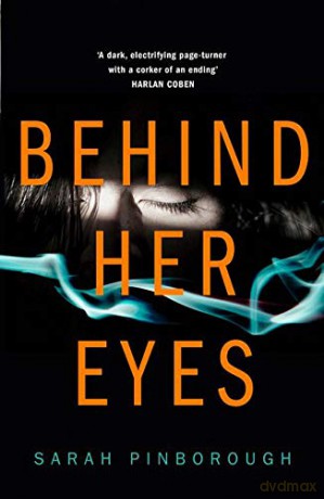 Behind Her Eyes: The Sunday Times #1 best selling psychological thriller - Sarah Pinborough [KSIĄŻKA]