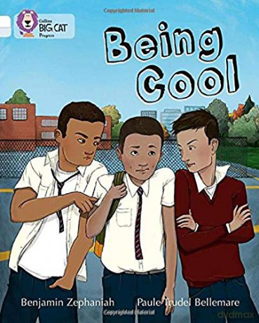 Being Cool: Band 10 White/Band 17 Diamond (Collins Big Cat Progress) - Benjamin Zephaniah [KSIĄŻKA]