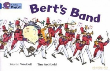 Bert's Band: A humorous story about Bert's brass band.: Band 04/Blue (Collins Big Cat) - Martin Waddell [KSIĄŻKA]