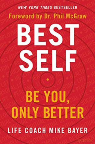 Best Self: Be You, Only Better - Mike Bayer [KSIĄŻKA]