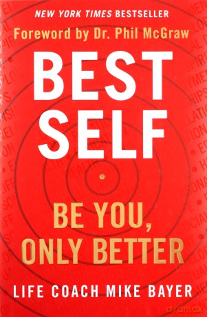 Best Self: Be You, Only Better - Mike Bayer [KSIĄŻKA]
