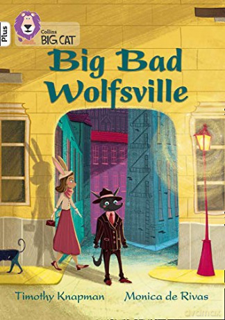 Big Bad Wolfsville: Band 10+/White Plus (Collins Big Cat) - Timothy Knapman [KSIĄŻKA]
