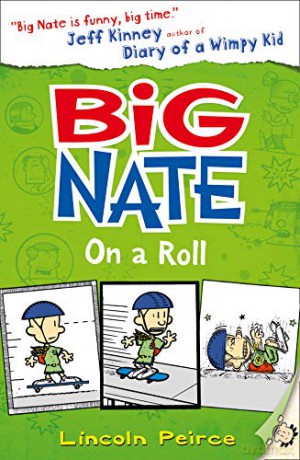 Big Nate on a Roll (Big Nate, Book 3) - Lincoln Peirce [KSIĄŻKA]