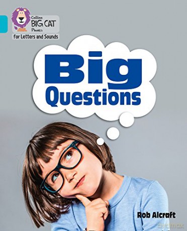 Big Questions: Band 07/Turquoise (Collins Big Cat Phonics for Letters and Sounds) - Rob Alcraft [KSIĄŻKA]