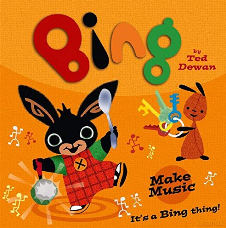 Bing: Make Music - Ted Dewan [KSIĄŻKA]