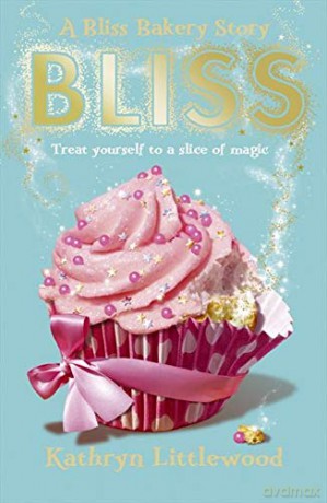 Bliss: Book 1 (The Bliss Bakery Trilogy) - Kathryn Littlewood [KSIĄŻKA]