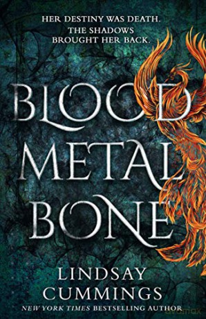 Blood Metal Bone: An epic new fantasy novel, perfect for fans of Leigh Bardugo - Lindsay Cummings [KSIĄŻKA]
