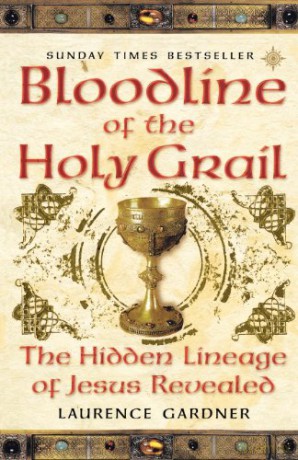 Bloodline of The Holy Grail: The Hidden Lineage of Jesus Revealed - Laurence Gardner [KSIĄŻKA]