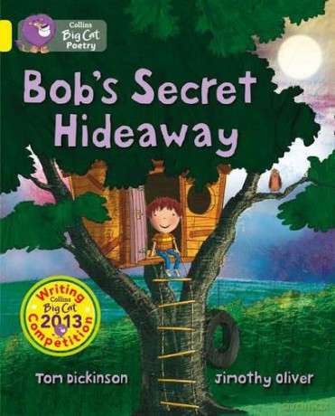 Bob's Secret Hideaway: Band 03/Yellow (Collins Big Cat) - Tom Dickinson [KSIĄŻKA]